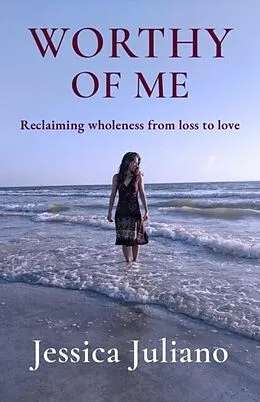 E-Book (epub) WORTHY OF ME von Jessica Juliano
