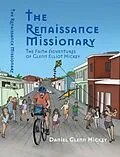 E-Book (epub) The Renaissance Missionary von Daniel Glenn Hickey