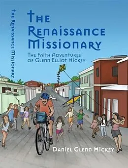 E-Book (epub) The Renaissance Missionary von Daniel Glenn Hickey