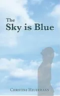 E-Book (epub) The Sky is Blue von Christine Heuermann