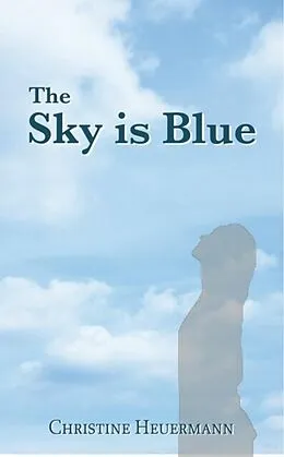 E-Book (epub) The Sky is Blue von Christine Heuermann