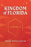 E-Book (epub) Kingdom of Florida, Volume II von Taylor Thomas Smythe