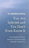 E-Book (epub) You Are Infected and You Don't Even Know It von Matthew Horne