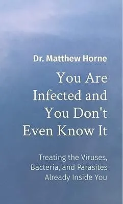 E-Book (epub) You Are Infected and You Don't Even Know It von Matthew Horne