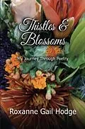 E-Book (epub) Thistles and Blossoms von Roxanne Gail Hodge
