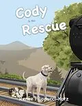 E-Book (epub) Cody to the Rescue von Renee Filippucci-Kotz