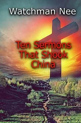 E-Book (epub) Ten Sermons That Shook China von Watchman Nee