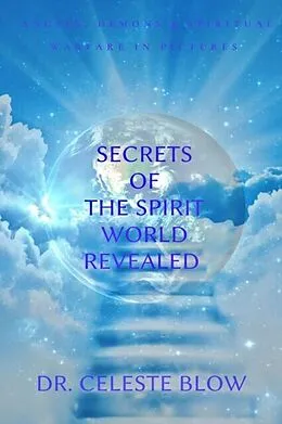 E-Book (epub) Secrets of the Spirit World Revealed von Celeste Blow