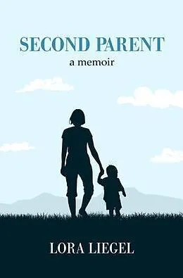 E-Book (epub) Second Parent von Lora Liegel