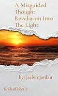 E-Book (epub) A Misguided Thought Revelation Into The Light von Jaelyn Jordan