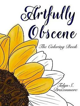 E-Book (epub) Artfully Obscene - The Coloring Book von Talyn Draconmore