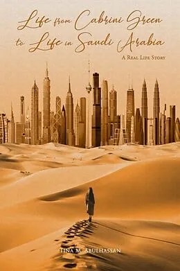 E-Book (epub) Life from Cabrini Green to Life in Saudi Arabia von Tina Abulhassan