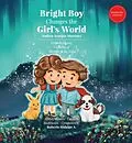 E-Book (epub) Bright Boy Changes The Girl's World von Andrea Armijos Martinez, Andrea Armijos Martinez