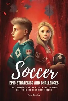 E-Book (epub) Soccer Epic Strategies and Challenges von Chris Winder