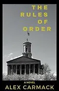 E-Book (epub) The Rules of Order von Alex Carmack