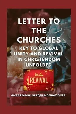 E-Book (epub) Letter to the Churches Key to Global Unity and Revival in Christendom Unfolded von Ambassador Monday Ogbe