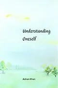 E-Book (epub) Understanding Oneself von Adnan Khan