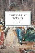 E-Book (epub) The Ball at Sceaux von Honoré de Balzac