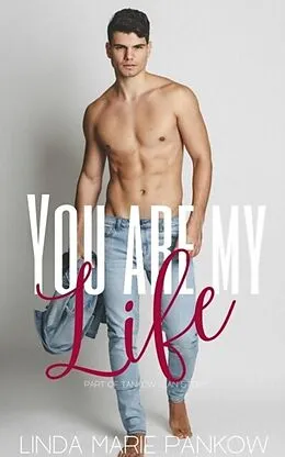 E-Book (epub) You Are My Life von Linda Pankow