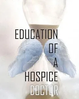 E-Book (epub) Education of a Hospice Doctor von Gregory Phelps