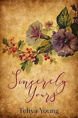 E-Book (epub) Sincerely Yours von Tehya Young