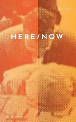E-Book (epub) Here/Now von Jim Lewis