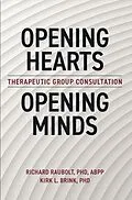 E-Book (epub) Opening Hearts, Opening Minds von Richard Raubolt Ph. D. ABPP, Kirk Brink Ph. D.