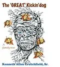 E-Book (epub) The 'Great' Kickin'dog von Sr. Crutchfield