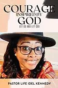 E-Book (epub) Courage Inspired by God von Life Kennedy