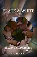 E-Book (epub) Black and White von C. L. Holley