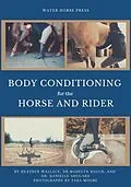 E-Book (epub) Body Conditioning for the Horse and Rider von Heather Wallace, Madelyn Rauch, Danielle Shugard