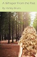 E-Book (epub) A Whisper From the Past von Ashley Bruins