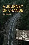 E-Book (epub) A Journey of Change von Tim Walsh