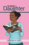 E-Book (epub) THE PASTOR'S DAUGHTHER von Gideon Ojo