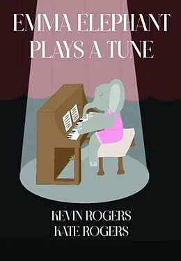 E-Book (epub) Emma Elephant Plays a Tune von Kevin Rogers