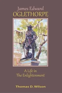 E-Book (epub) James Edward Oglethorpe von Thomas Wilson