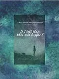 E-Book (epub) If I tell them what will happen? von Shanda Cooper