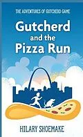 E-Book (epub) The Adventures of Gutcherd Game von Hilary Shoemake