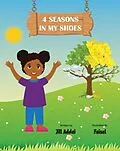 E-Book (epub) 4 Seasons In My Shoes von Jill Addai