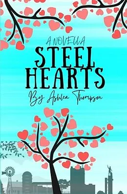 E-Book (epub) Steel Hearts von Ashlea Thompson