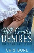 E-Book (epub) Hill Country Desires von Cris Burl