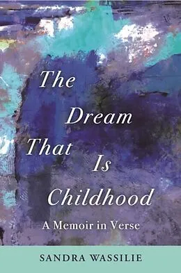 E-Book (epub) The Dream That is Childhood von Sandra Wassilie