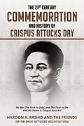 E-Book (epub) The 21st Century Commemoration and History of Crispus Attucks Day von Haroon Rashid