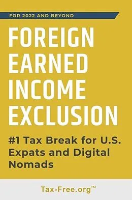 E-Book (epub) FOREIGN EARNED INCOME EXCLUSION - #1 Tax Break for US Expats and Digital Nomads von Ken Fisher