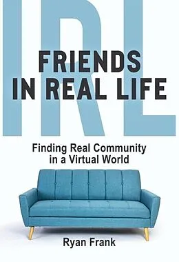 E-Book (epub) Friends In Real Life von Ryan Frank