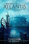 E-Book (epub) Sentinels of Atlantis von T. Ian Zuker, B. L. Bowling