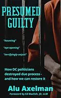 E-Book (epub) Presumed Guilty von Alu Axelman