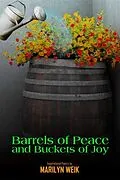 E-Book (epub) Barrels of Peace and Buckets of Joy von Marilyn Weik