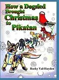 E-Book (epub) How a Dogsled brought Christmas to Pikatan von Rocky Val-Hayden