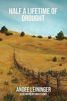 eBook (epub) HALF A LIFETIME OF DROUGHT de Andee Leininger